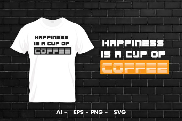 Happiness Is a Cup of Coffee T-shirt